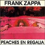 Frank Zappa - Peaches En Regalia