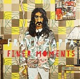 Frank Zappa - Finer Moments 1