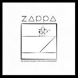 Frank Zappa - Ship Arriving Too Late To Save