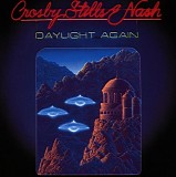 Crosby, Stills & Nash - Daylight Again