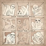 Dave Matthews Band - Away From The World (Deluxe Version)