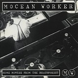 mocean worker - home movies from the brainforest