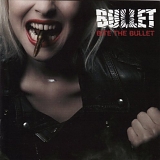 Bullet - Bite the Bullet