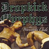 Dropkick Murphys - The Warrior's Code