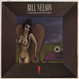 Bill Nelson - Savage Gestures For Charms Sake