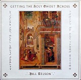 Bill Nelson - Getting The Holy Ghost Across