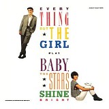 Everything But the Girl - Baby, the Stars Shine Bright - 2012 Deluxe Edition
