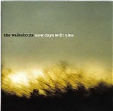 Walkabouts, The - Slow Days With Nina - cds