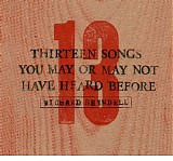 Shindell, Richard - Thirteen Songs You May Or May Not Have Heard Before