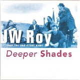 Roy, JW - Deeper Shades - cds