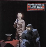 Manfred Mann's Earth Band - Somewhere In Afrika - 2011 remastered