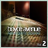 Boyce Avenue - New Acoustic Sessions, Vol. 2 & 3