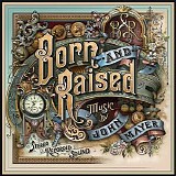 Mayer, John - Born and Raised