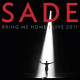 Sade - Bring Me Home - Live 2011
