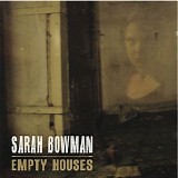 Bowman, Sarah - Empty Houses