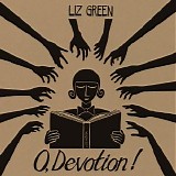 Green, Liz - O, Devotion!