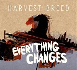 Harvest Breed - Everything Changes