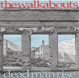 Walkabouts, The - Dead Man Rise - cds
