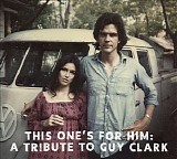 Various artists - This One's for Him - A Tribute to Guy Clark