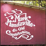 Mandeville, Mark & Old Constitution - Mark Mandeville & Old Constitution