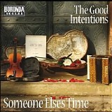 Good Intentions, The - Someone Else's Time