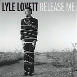 Lyle Lovett - Release Me
