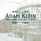 Klein, Adam - Wounded Electric Youth