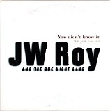 Roy, JW - You Didn't Know It - cds