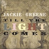 Greene, Jackie - Till The Light Comes