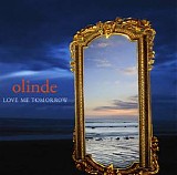 Olinde - Love Me Tomorrow