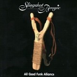 All Good Funk Alliance - Slingshot Boogie