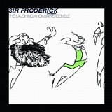 Sir Froderick - The Laughing Khokmah Ensemble