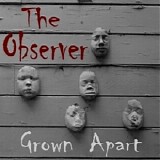 The Observer - Grown Apart