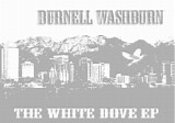 Burnell Washburn - The White Dove Ep