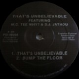 MC Tee Why? And DJ Jathou - That's Unbelievable 12"