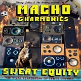 Macho, the Harmonies - SWEAT EQUITY: The Final Heartbreak of Senor Joykill