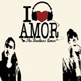 the Brothers Amor - i <3 AMOR