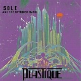 Sole/The Skyrider Band - Plastique