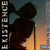 Existence - Playing To Strengths