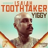 Isaiah Toothtaker - Yiggy
