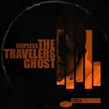Skipless - The Travelers Ghost