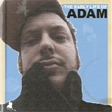 Adam - The Early Life Of Adam