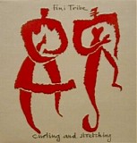 Fini Tribe - Curling And Stretching Ep