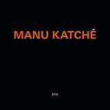 Manu KatchÃ© - Manu KatchÃ©