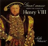 Various artists - Great Music From The Court Of Henry VIII