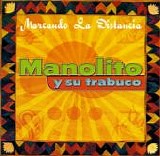 Manolito y su trabuco - Marcando la distancia