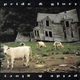 Pride & Glory - Pride & Glory