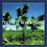 Friends of Dean Martinez - A Place In The Sun