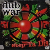 Dub War - Step Ta Dis