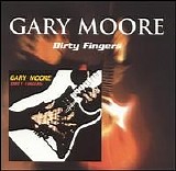 Gary Moore - Dirty Fingers (Remastered)